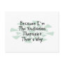Because I'm the Radiation Therapist Post Card