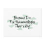 Because I'm the Rheumatologist Postcards