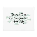 Because I'm the Sonographer Post Cards