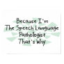 Because I'm the Speech-Language Pathologist Poster