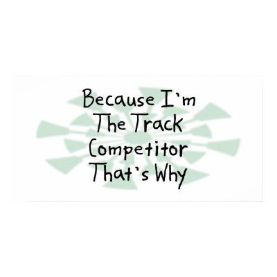 Because I'm the Track Competitor Print by busybrain