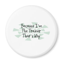 Because I'm the Trainer Magnets