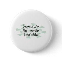 Because I'm the Traveler buttons