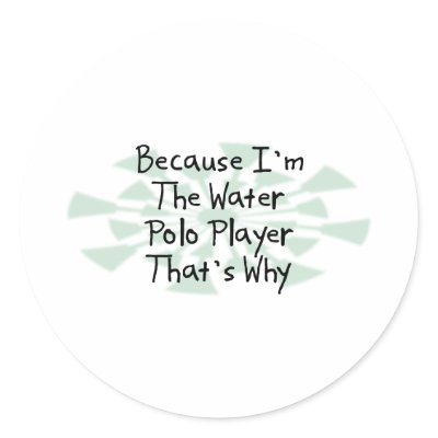 Because I'm the Water Polo Player Stickers by busybrain
