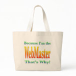 Because I'm the Webmaster Bag
