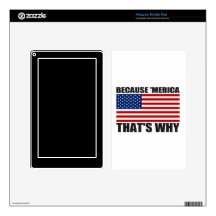 BECAUSE 'MERICA THAT'S WHY SKIN FOR KINDLE FIRE