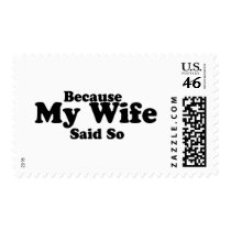 Because My Wife Said So Postage