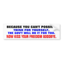 Because you can't think for yourself... bumper stickers
