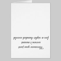 Because you just weren't meant cards