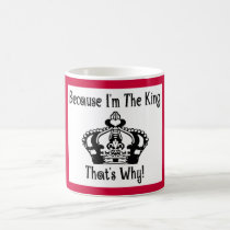 becauseimtheking mugs