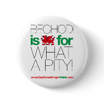 BECHOD! buttons by SSIWelsh BECHOD! buttons