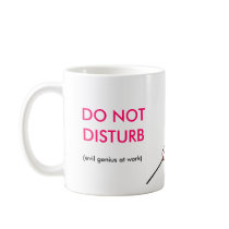becky 7, DO NOT DISTURB, (evil genius at work) Mugs