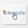 Become a Fan Mousepads
