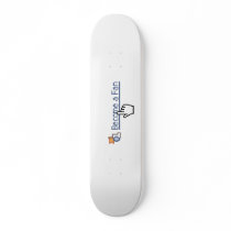 Become a Fan Custom Skateboard