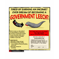 Become a Government Leech t-shirts by iOwnTheWorld Become a Government Leech t-shirts