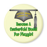 Become A Model Refrigerator Magnet