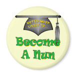 Become A Nun Fridge Magnets
