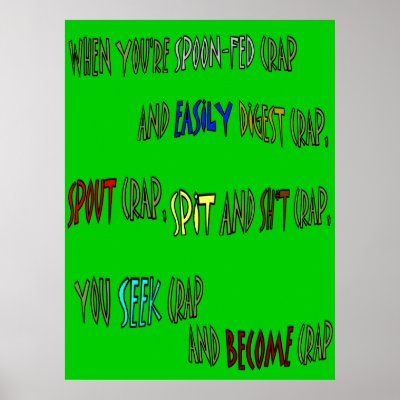 Become Crap Poster by socialjusticeink