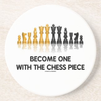 Become One With The Chess Piece (Reflective Chess) Drink Coasters