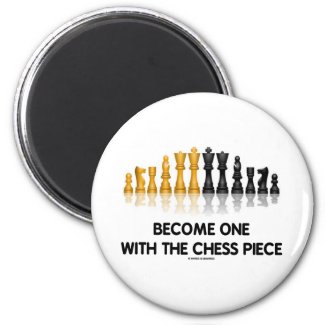 Become One With The Chess Piece (Reflective Chess) Refrigerator Magnet