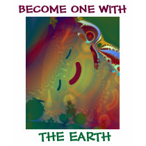 "BECOME ONE WITH THE EARTH" t-shirts by RobbieY "BECOME ONE WITH THE EARTH" t-shirts