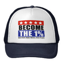 Become the One Percent, Anti-Occupy Wall Street Hats