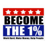 Become the One Percent, Anti-Occupy Wall Street Poster Become the One Percent, Anti-Occupy Wall Street Poster