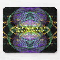 Become What U Think Fractal Art Mousepad by webgrrl Become What U Think Fractal Art Mousepad