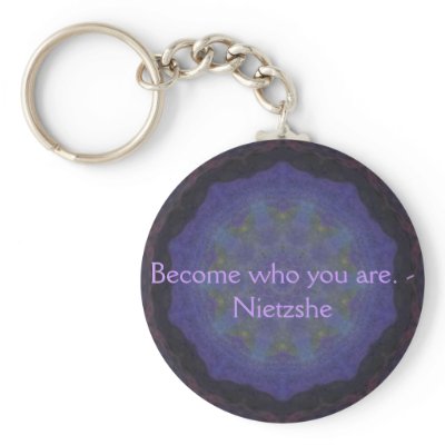 Become who you are. - Nietzshe Key Chain by spiritcircle
