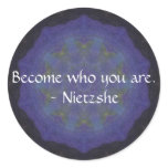 Become who you are. - Nietzshe Stickers