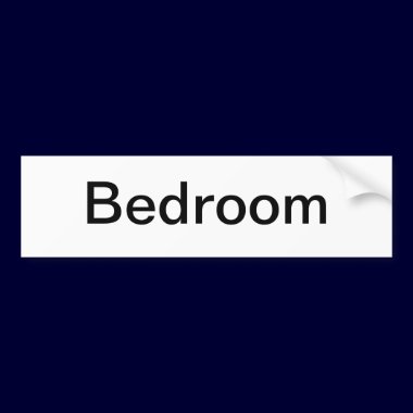 Bedroom Door Sign/ bumper stickers