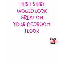 Bedroom floor t-shirts by standoutloud Bedroom floor t-shirts