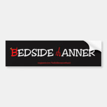 Bedside Manner bumpersticker Bumper Stickers