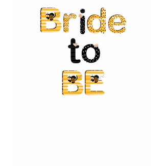 Bee Bride to Be T-shirt