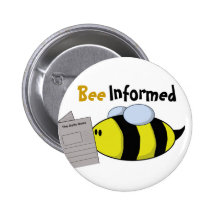 "Bee Informed" Pinback Button
