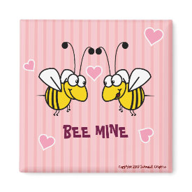Bee Mine Magnet Bee Mine Magnet
