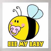 bee my baby cute baby bumble bee poster