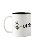 Bee-otch Mugs