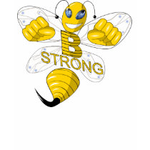 Bee Strong!! Shirt