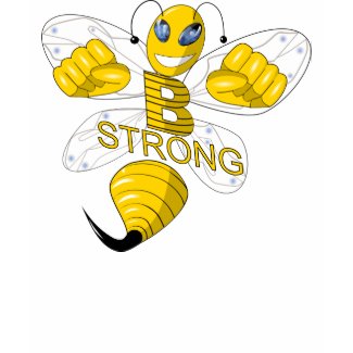 Bee Strong!! T-Shirt shirt