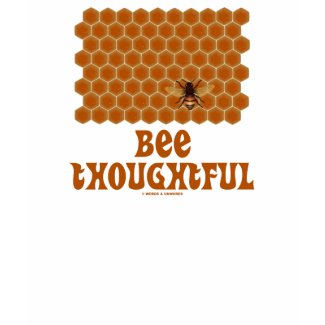Bee Thoughtful (Bee On Honeycomb Background) Tee Shirts