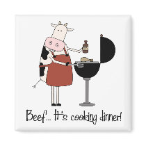 Beef... It's cooking dinner! Magnet