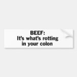 Beef Rotting in Your Colon Bumper Sticker