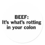 Beef Rotting in Your Colon Stickers