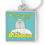 Beekeepers do it for the Buzzzzz - Keychain