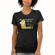 Beekeepers do it with their HONEY - Ladies T-shirt