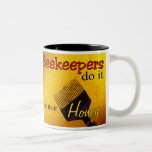 Beekeepers do it with their Honey - Mug mugs