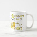 Beekeepers do it with their HONEY - Mug