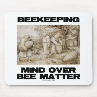 Beekeeping Mind Over Matter (The Beekeepers) mousepad