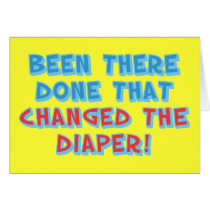 Been There...Changed the Diaper! cards